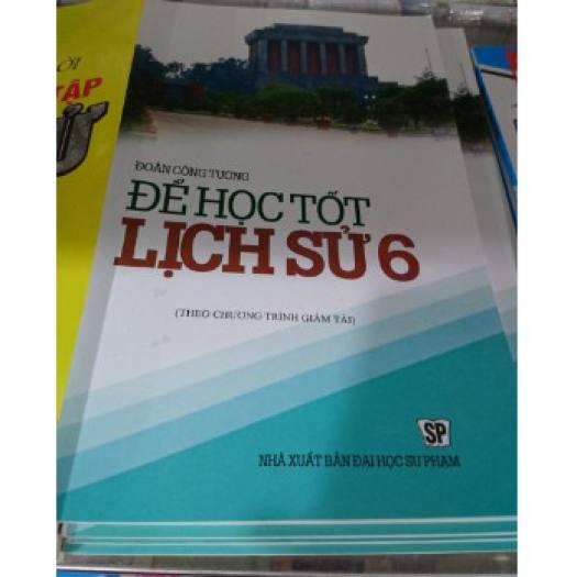 Sách – [Sách tham khảo] Để Học Tốt Lịch Sử Lớp 6