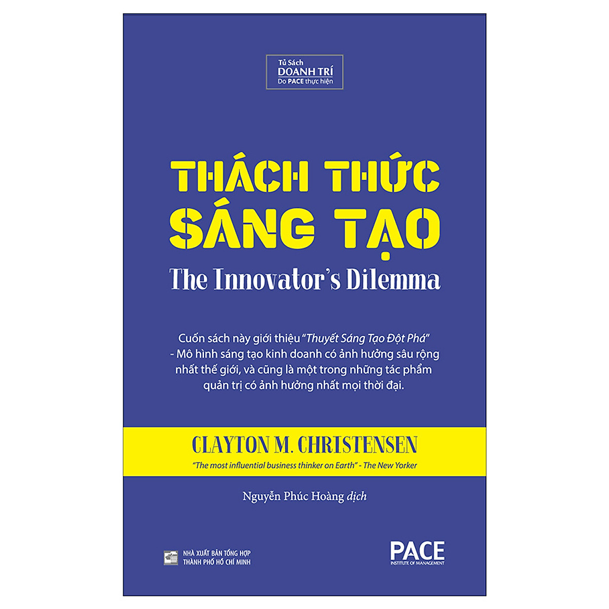 Sách - Thách Thức Sáng Tạo (The Innovator's Dilemma) - Clayton M. Christensen - PACE Books