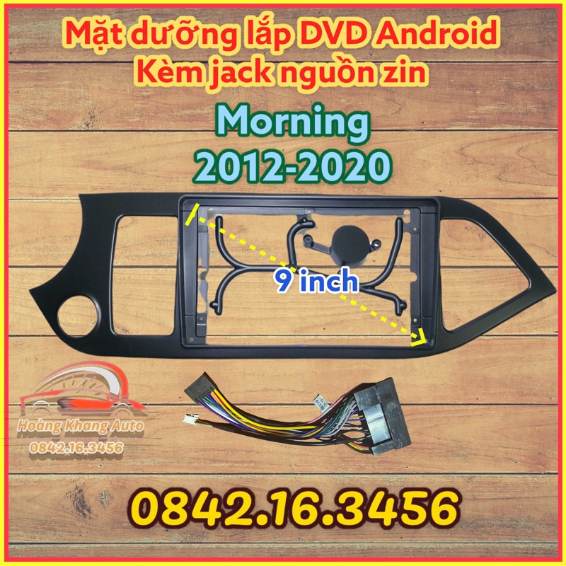 Mặt dưỡng kia morning 2012 - 2020, 9 inch kèm jack nguồn zin theo xe ! ?