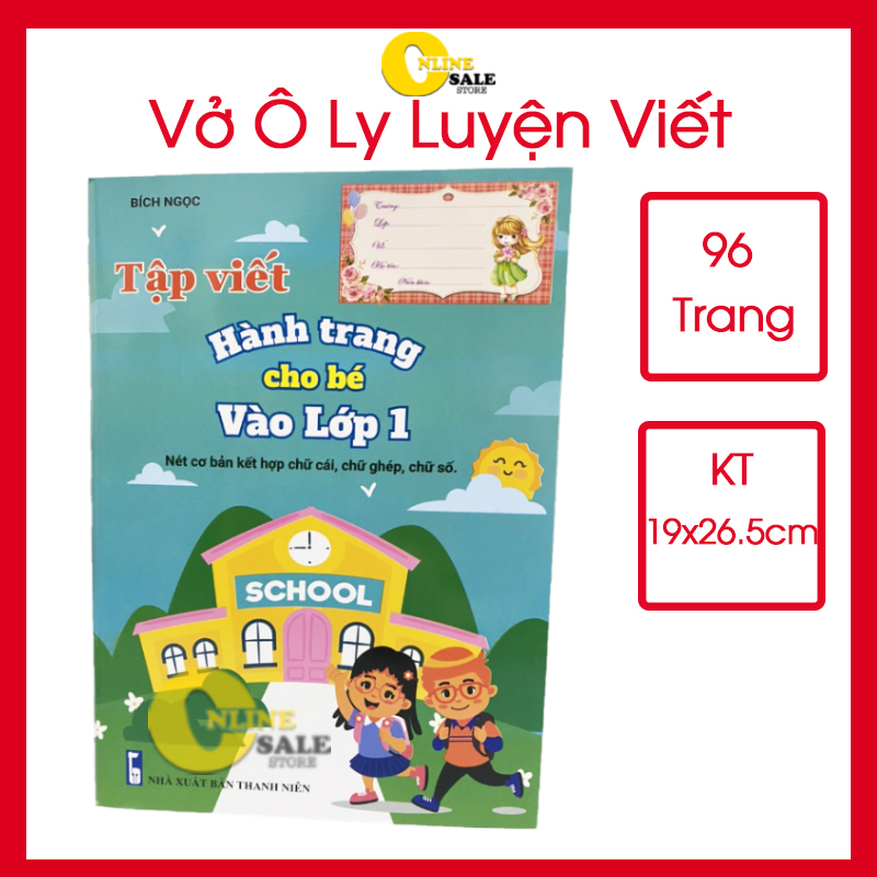 Tập, vở Luyện viết 96 trang cho bé vào lớp 1, tập tô chữ cho bé 5, 6 tuổi, Khổ to 19x26.5cm- Vở tập viết cho bé,Tập tô chữ cho bé mẫu giáo, luyện viết chữ cho bé