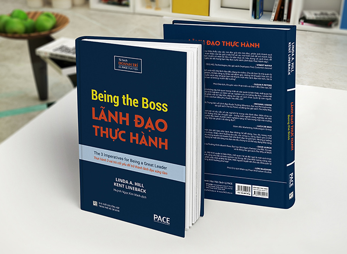 Sách - Lãnh Đạo Thực Hành (Being The Boss) - Linda A. Hill - Kent Lineback - PACE Books