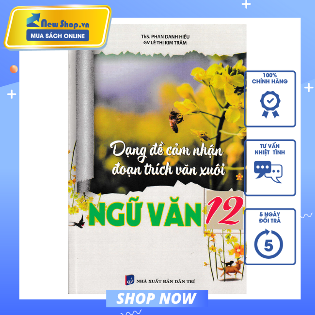 Sách tham khảo - dạng đề cảm nhận đoạn trích văn xuôi ngữ văn 12 - phan danh hiếu - newshop - kv
