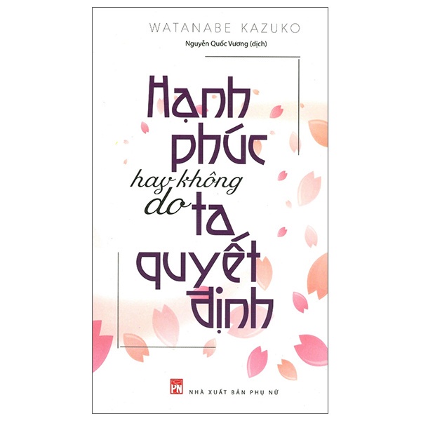 Hạnh Phúc Hay Không Do Ta Quyết Định ( PN )