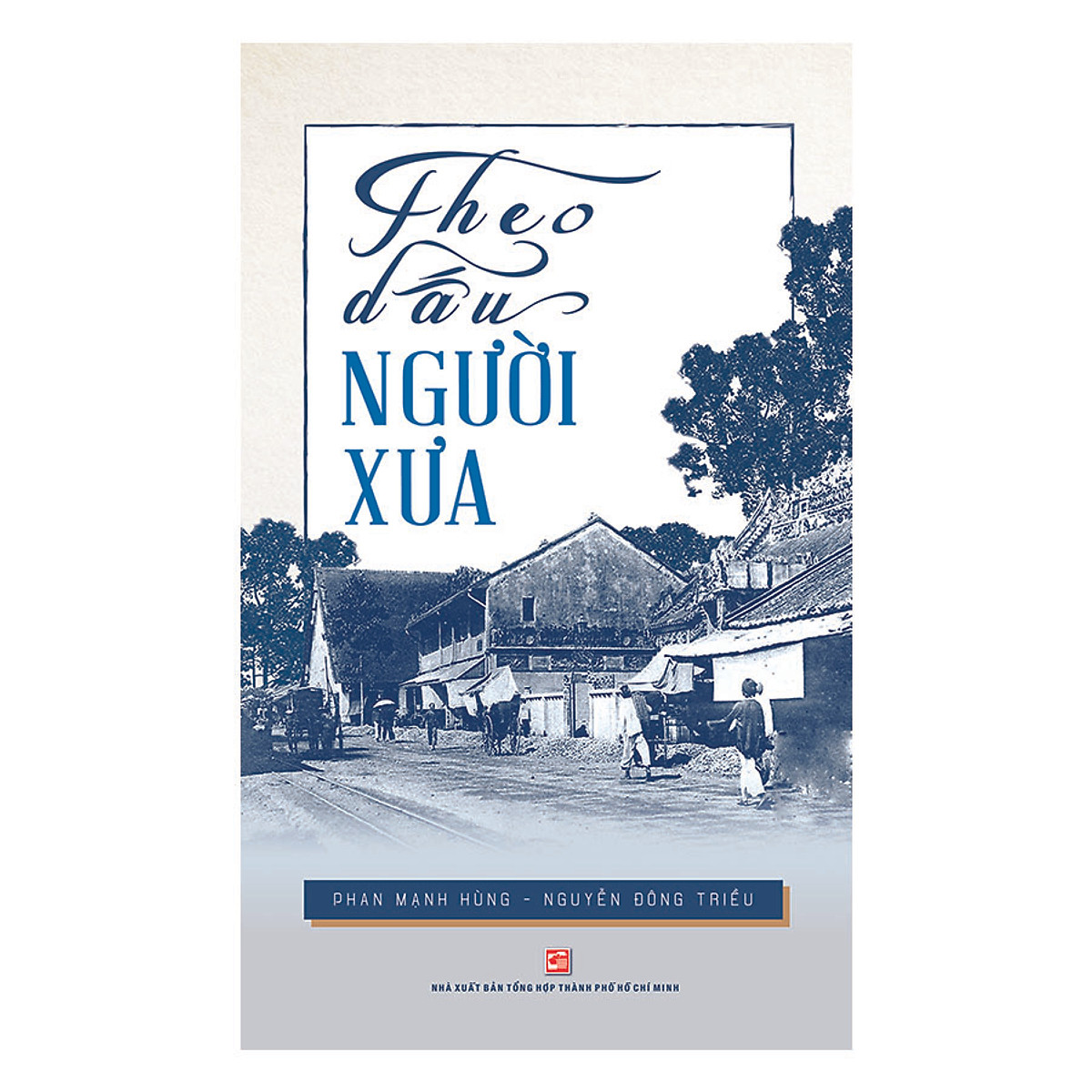 Nxbhcm - sách theo dấu người xưa