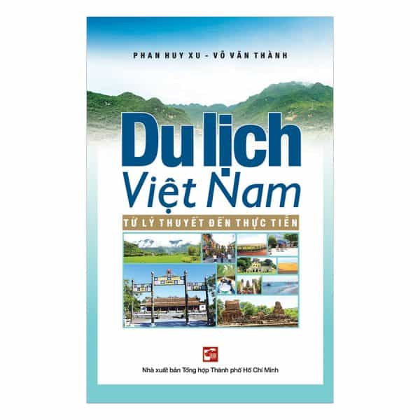 NXBHCM - Sách Du lịch Việt nam từ lý thuyết đến thực tiễn