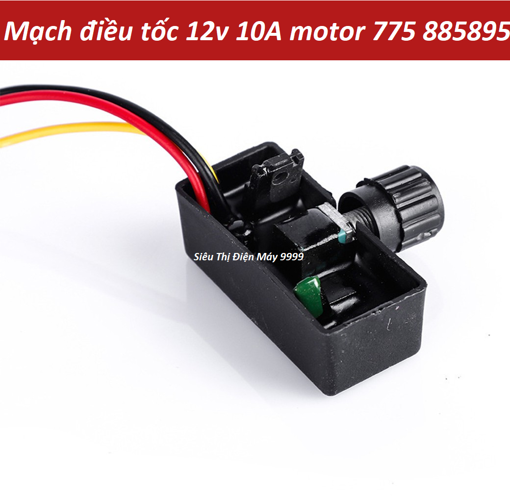 mạch điều tốc 12v 10A motor 775 885 895
