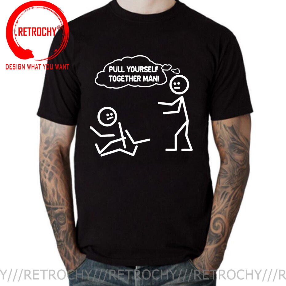 Men's Large T-shirt
 Novelty Sarcastic Saying Pull Yourself Together Man T Shirt Casual Tshirt Streetwear Tees I'Ve Got Your Back Funny Print T-Shirt