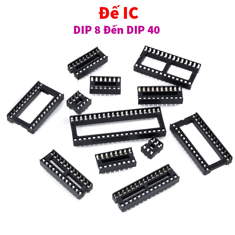 Đế ic dip 8 đến dip 40 - khoảng cách chân 2.54mm