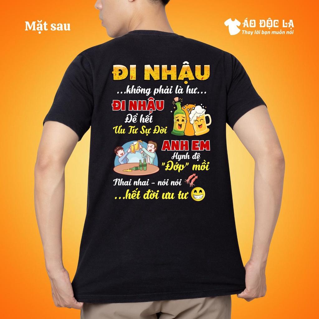 Áo độc lạ - đi nhậu không phải là hư...