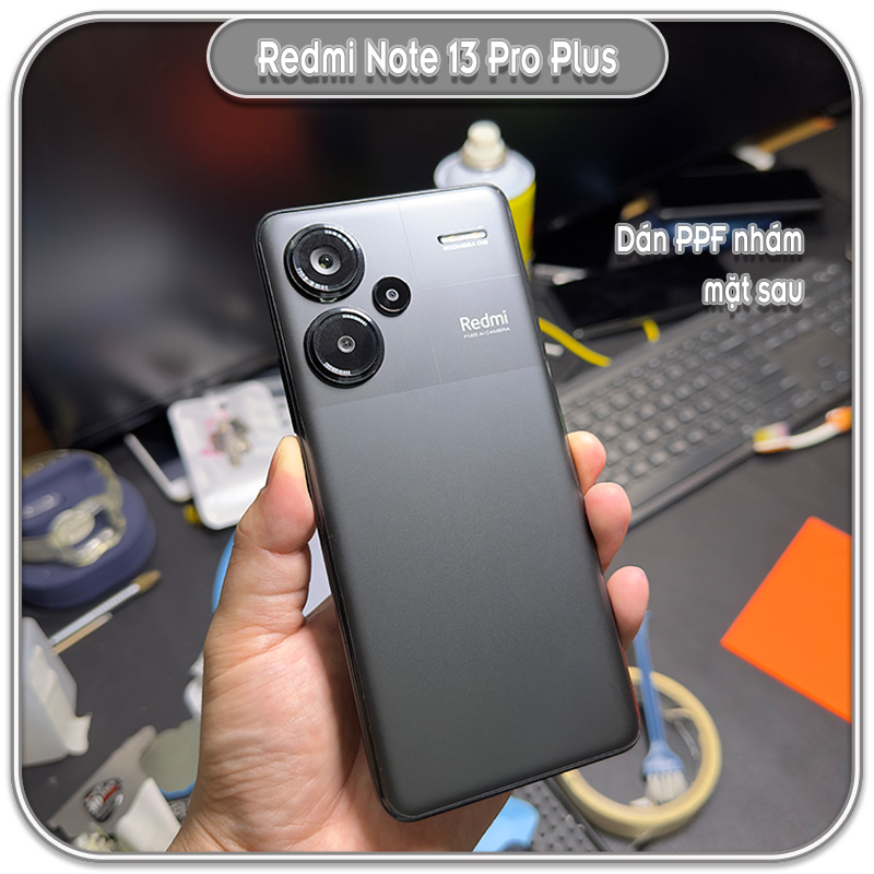 Dán ppf nhám mặt sau cho redmi note 13 pro plus
