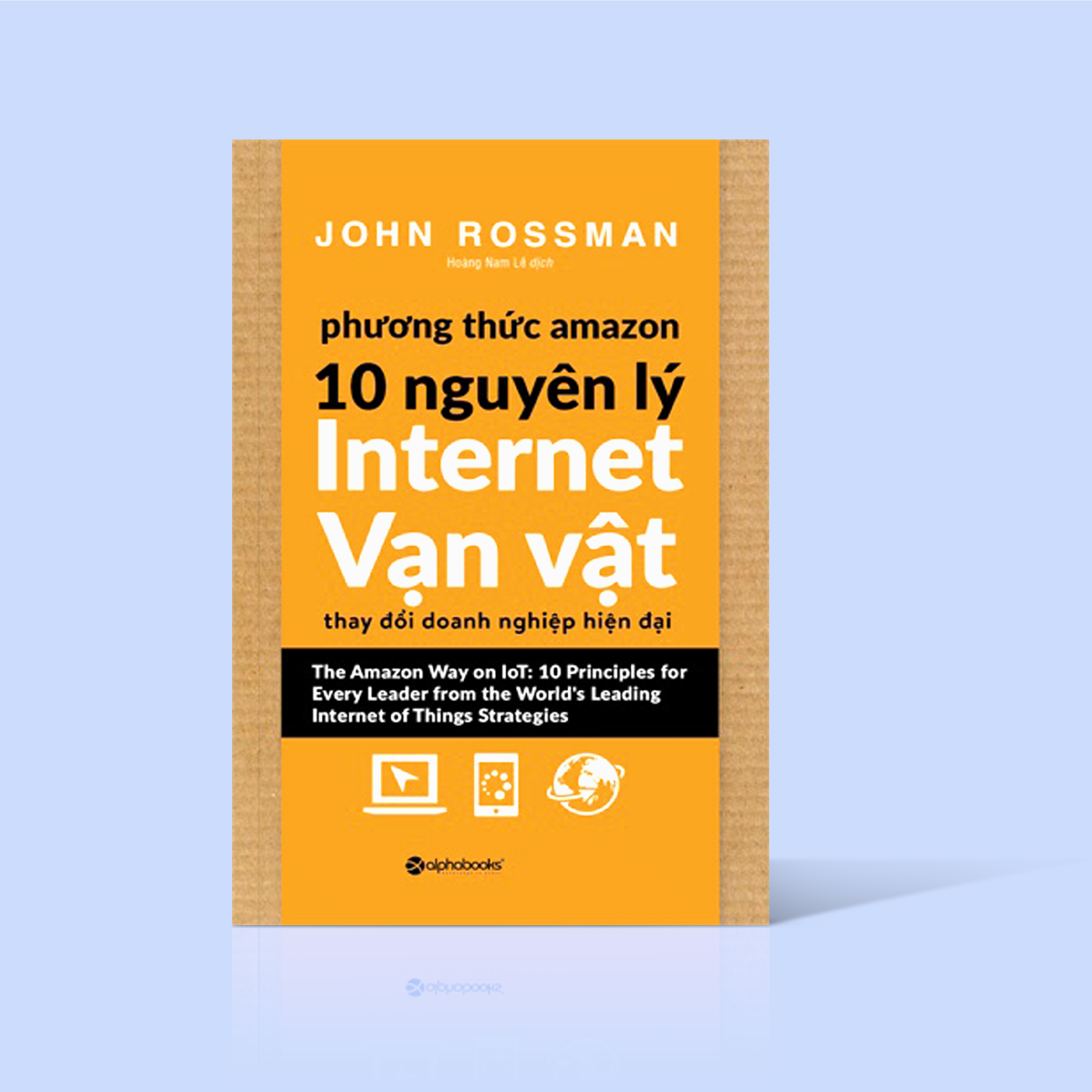 Sách - Phương thức Amazon – 10 Nguyên lý internet vạn vật