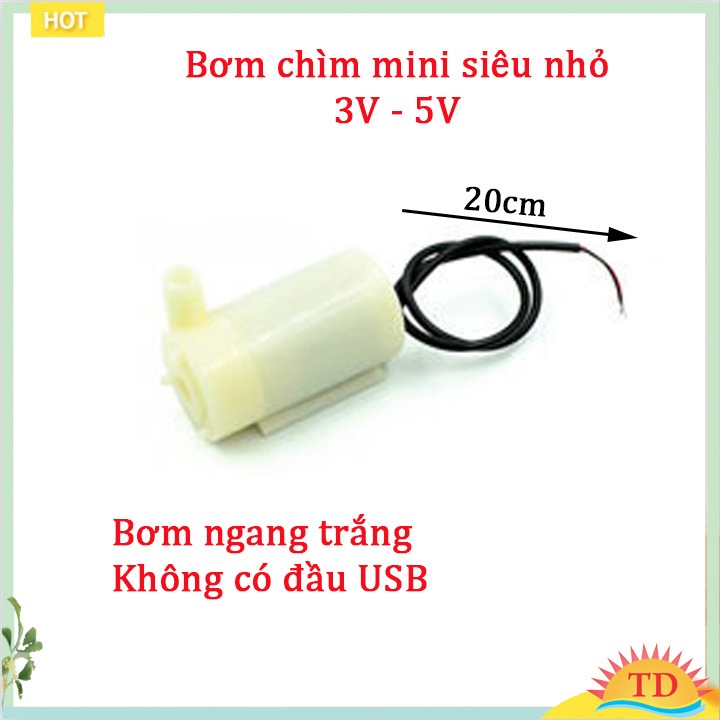 Máy bơm nước mini DC 3v-5v bơm chìm bơm đứng ,nằm, hai đầu,ống dây,usb