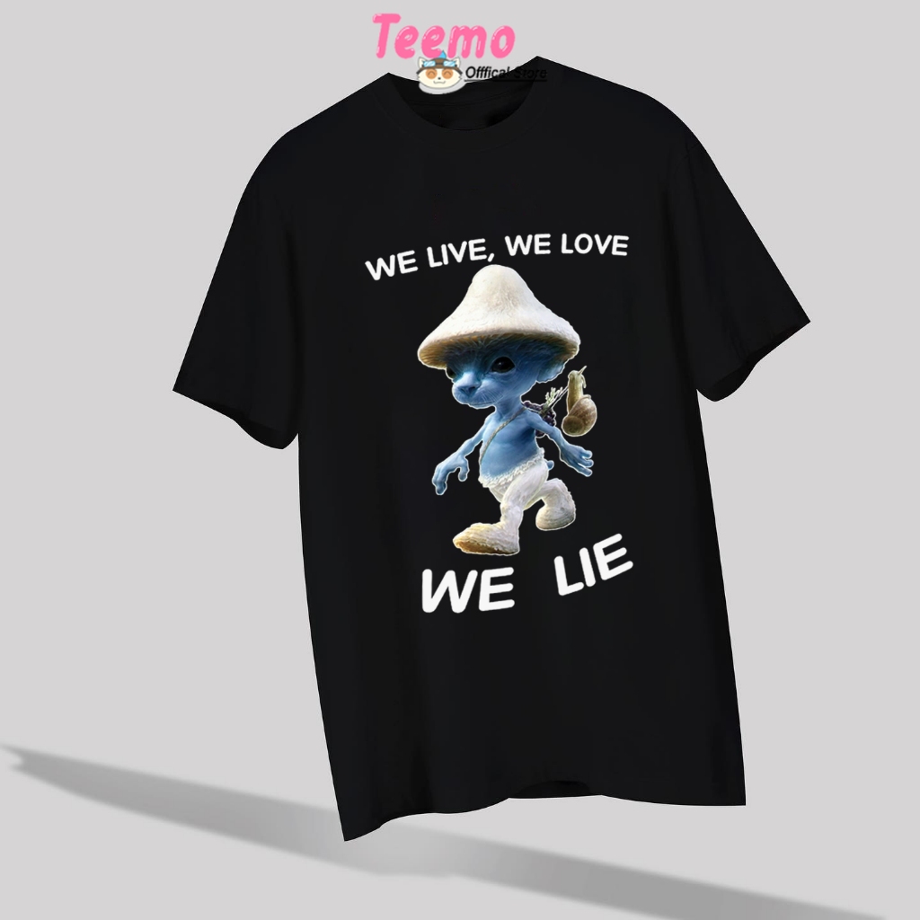 Áo thun unisex nam nữ "We live, we love, we lie" áo thun cotton 100% form oversized