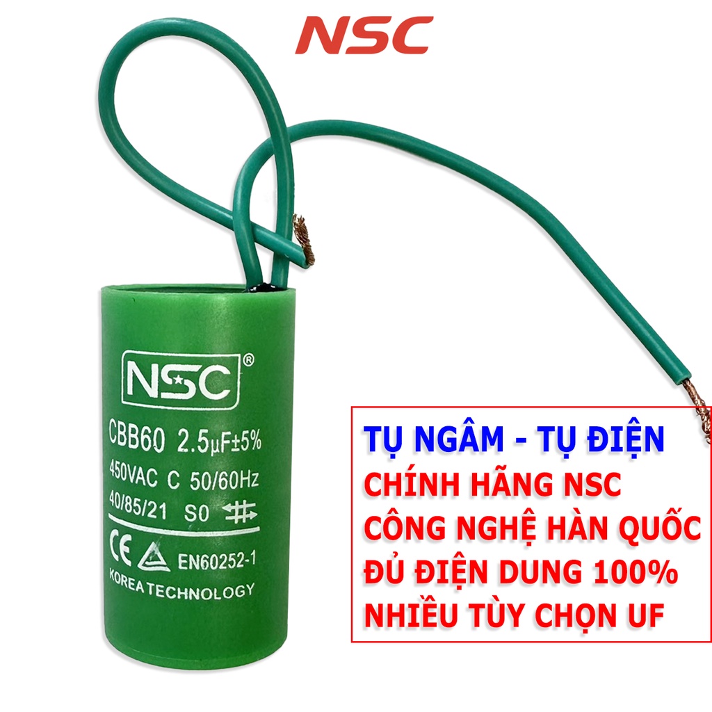 Tụ ngâm NSC - CBB60 công nghệ Hàn Quốc Dùng thay thế cho tụ điện của máy bơm nước động cơ điện xoay chiều 1 pha