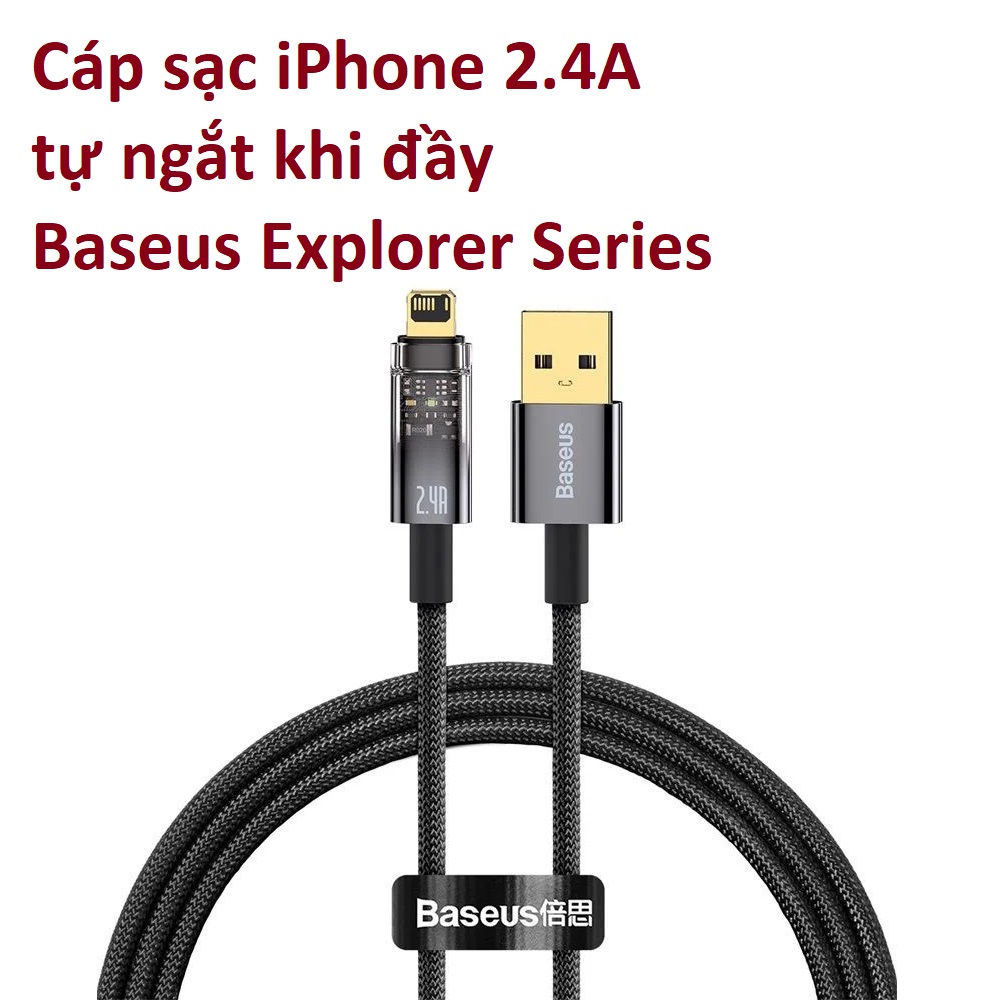 Cáp sạc iPhone 2.4A tự ngắt khi đầy Baseus Explorer Series