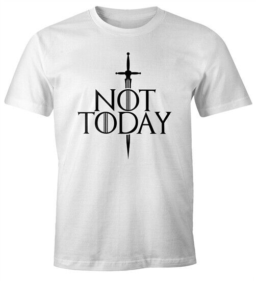 Herren T-Shirt Not Today Schwert lustige Sprüche Serie Zitat Fun Shirt
