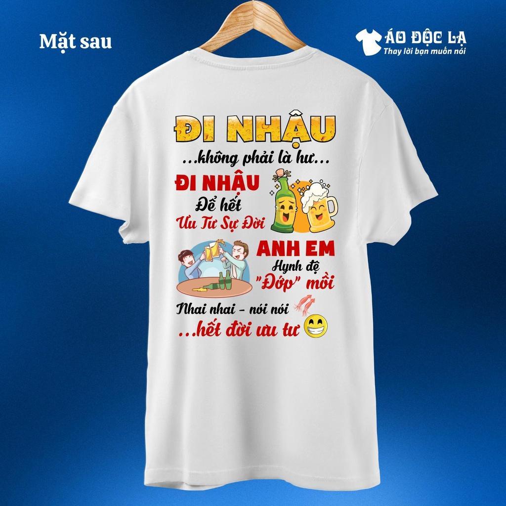 Áo độc lạ - đi nhậu không phải là hư...
