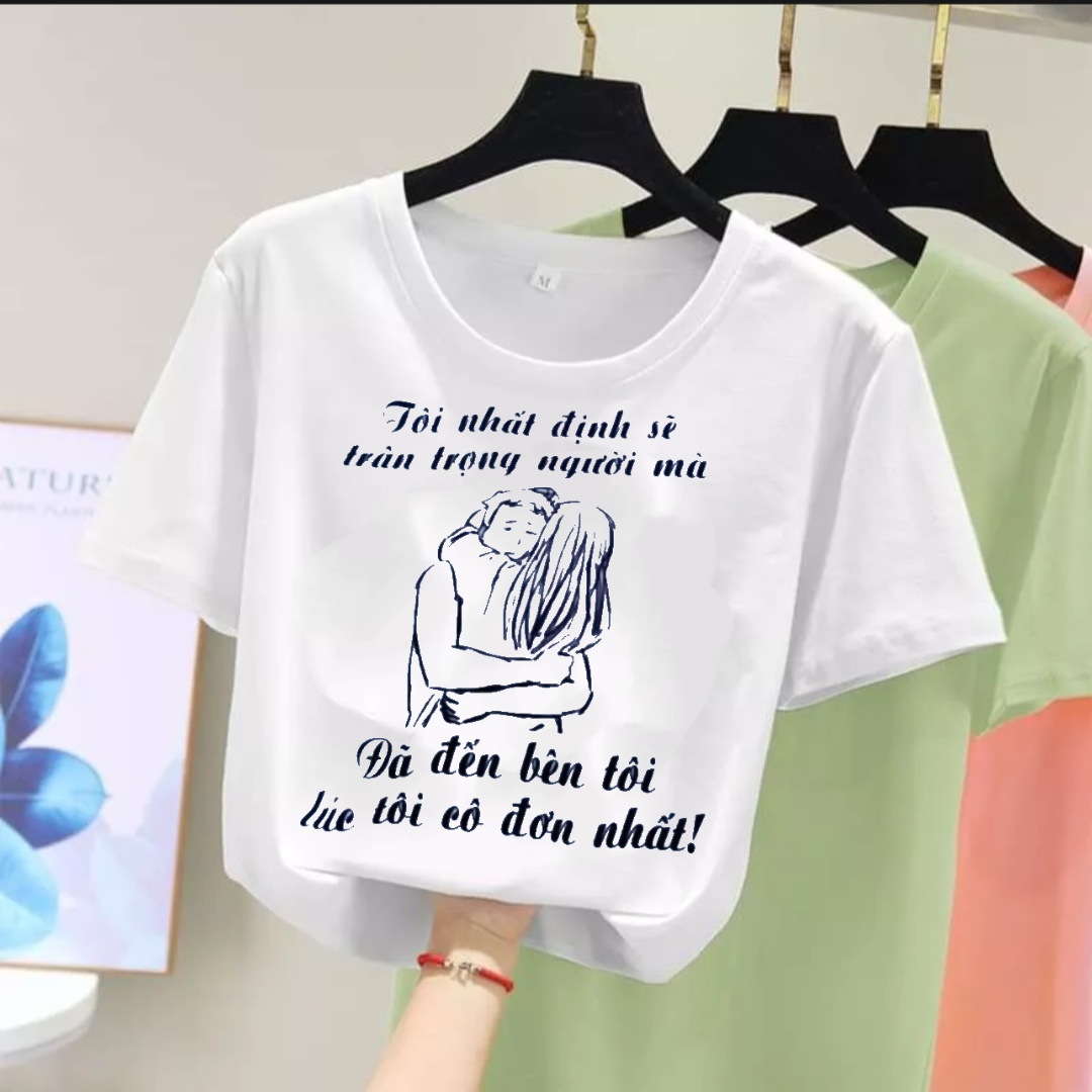 áo thun tay lỡ nam nữ tôi nhất định sẽ chân trọng..