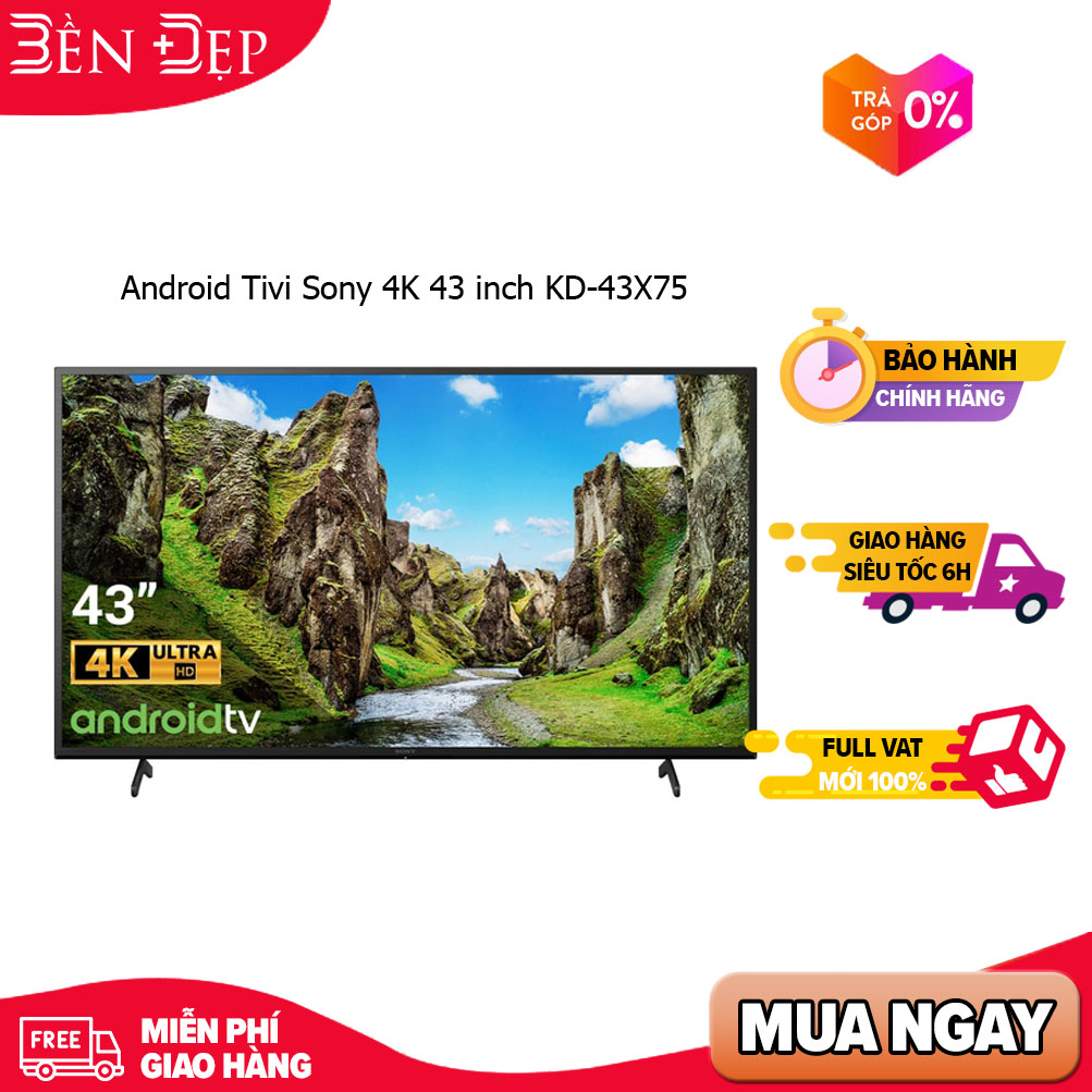 [TRẢ GÓP 0%] Android Tivi Sony 4K 43 inch KD-43X75 Mới 2021 (Giá áp dụng giao tại HN, HCM& các tỉnh liên hệ shop)