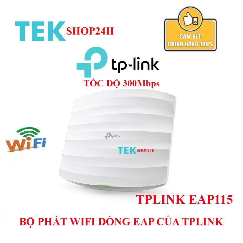 Bộ thu phát TP-Link EAP115 - Wifi 300Mbps Access Point TPlink EAP115 Wireless-N 300Mbps EAP115 | Access Point gắn trần Wi-Fi chuẩn N tốc độ 300Mbps Router Wifi TP-Link EAP115 | Chính hãng