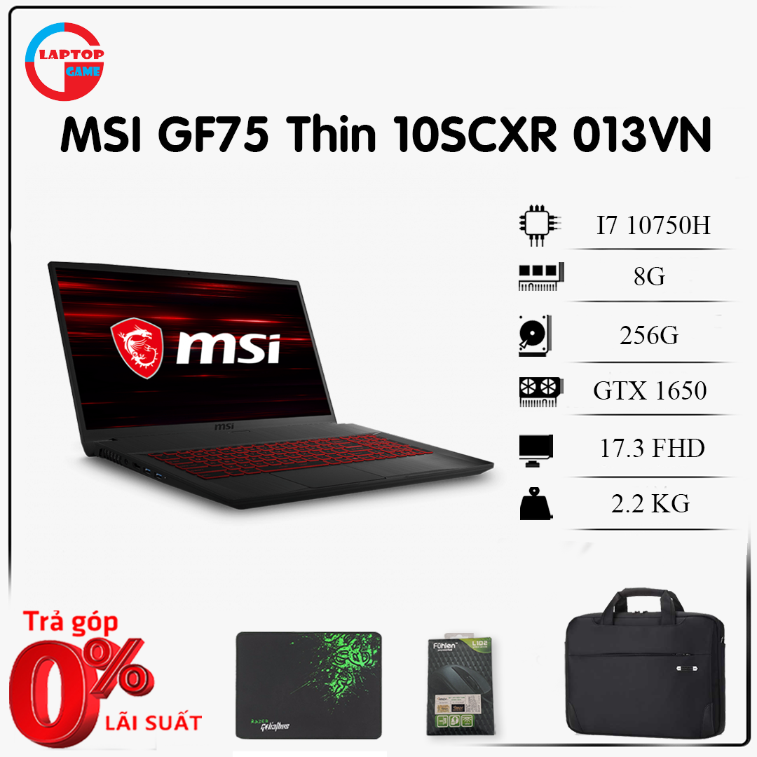 Laptop MSI Gaming GF75 Thin 10SCXR 013VN i7 10750H/8GB/512GB/17.3FHD/GTX1650 4Gb/Win 10