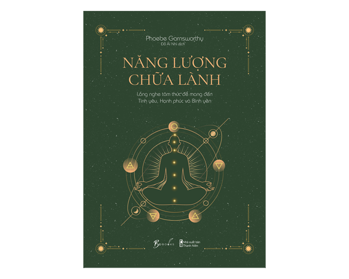 Sách - năng lượng chữa lành - lắng nghe tâm thức để mang đến tình yêu, hạnh phúc và bình yên - phoebe garnsworthy