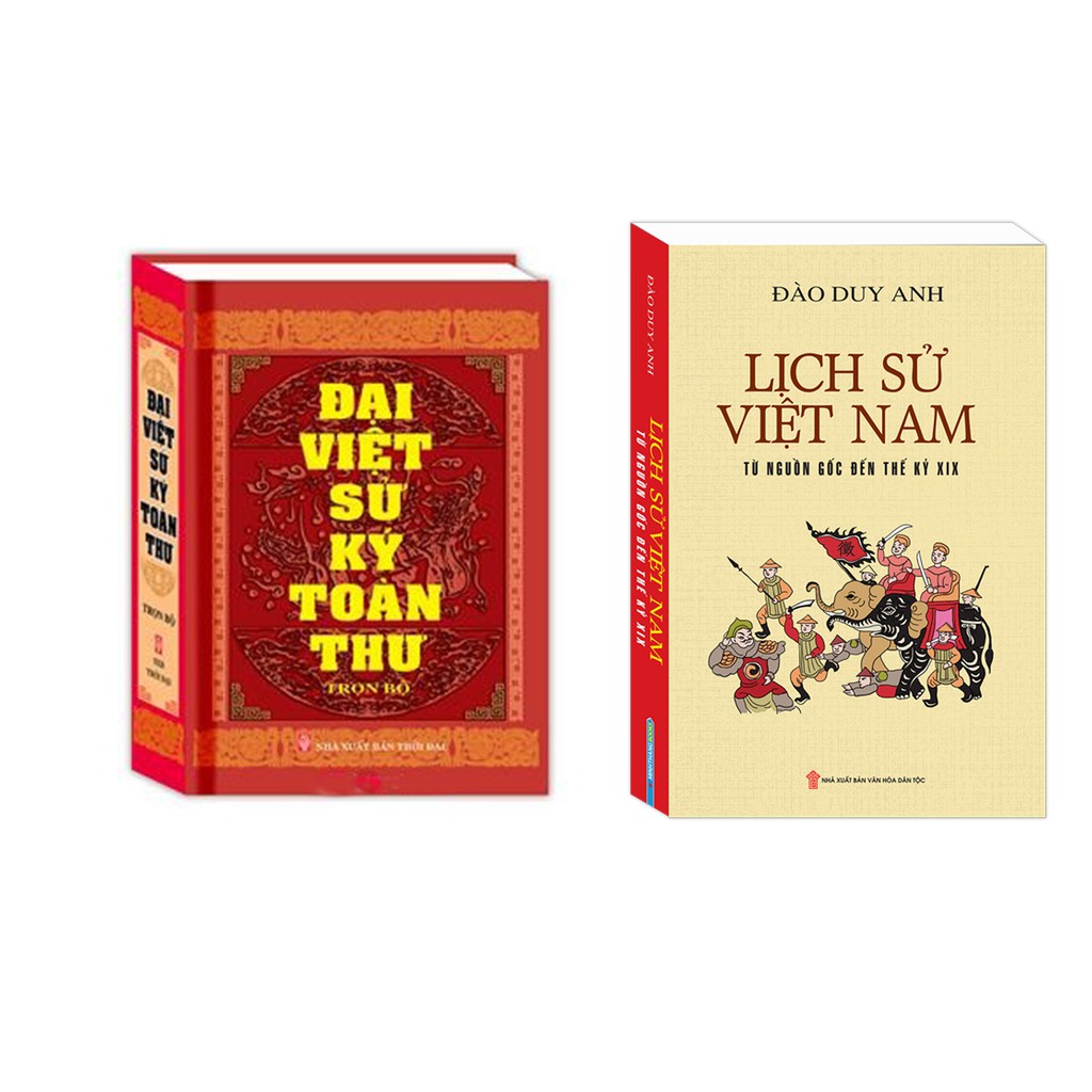 Combo Đại Việt sử ký toàn thư + Lịch sử Việt Nam từ nguồn gốc đến thế kỷ XIX