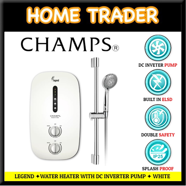 CHAMPS 】✦ LEGEND ✦ INSTANT WATER HEATER WITH SQ RAIN SHOWER ✦ DC PUMP ✦  BUILT IN ELSD | Lazada Singapore