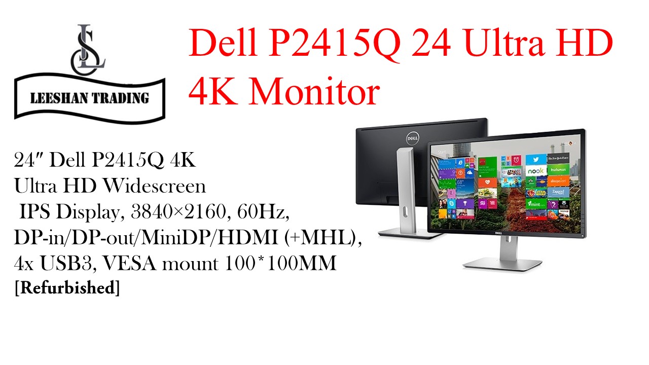 Next day delivery] 24″ Dell P2415Q 4K Ultra HD Widescreen IPS Display,  DP-in/DP-out/MiniDP/HDMI (+MHL), 4x USB3, VESA [Refurbished] | Lazada  Singapore