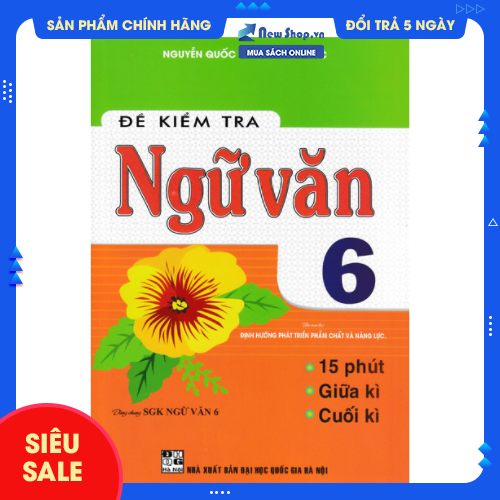 Sách - đề kiểm tra ngữ văn 6 - 15 phút - giữa kì - cuối kì - newshop