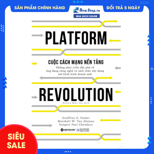 Sách - The Platform Revolution - Cuộc Cách Mạng Nền Tảng - Newshop