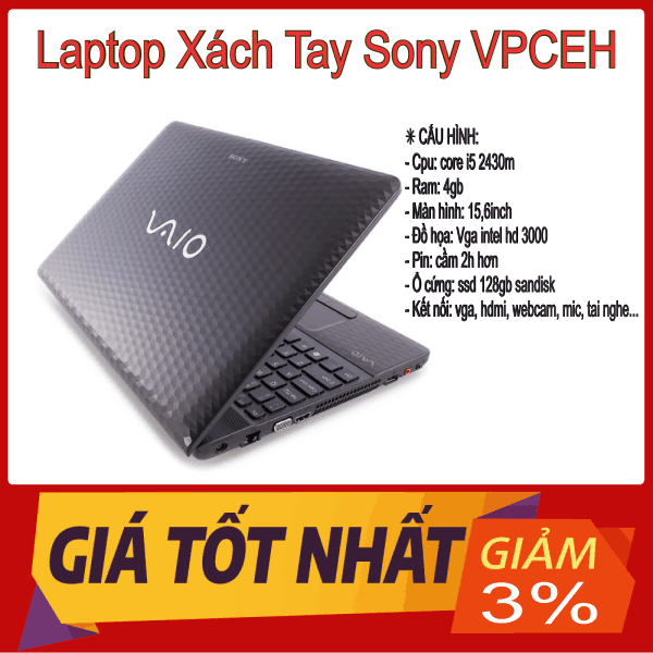 Laptop xách tay Sony VPCEH i5 4GB | SSD 128GB – DÒNG MÁY TRÙM BỀN CỦA SONY