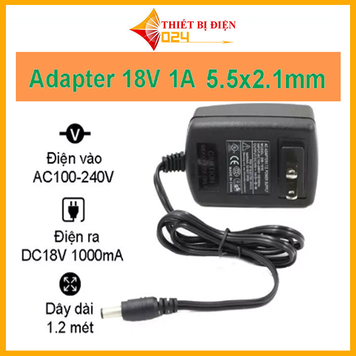 Nguồn adapter 18v 1a jack cắm 5.5x2.1mm