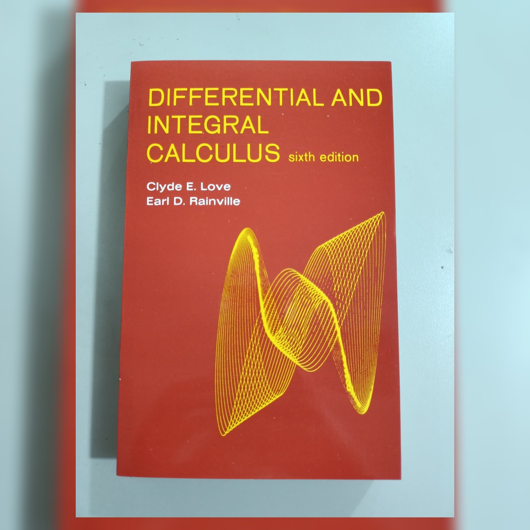 Differential And Integral Calculus Sixth Edition By Love Rainville Lazada PH