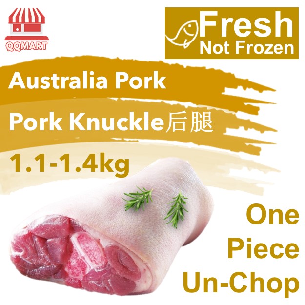 QQMart Fresh Pork (Not Frozen) Fresh Australia Pork Knuckle (1 piece