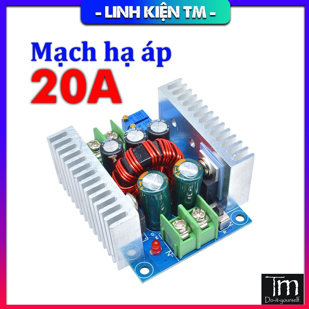 Mạch hạ áp giảm áp dc - dc 6v – 40vdc 20a 300w có chỉnh dòng