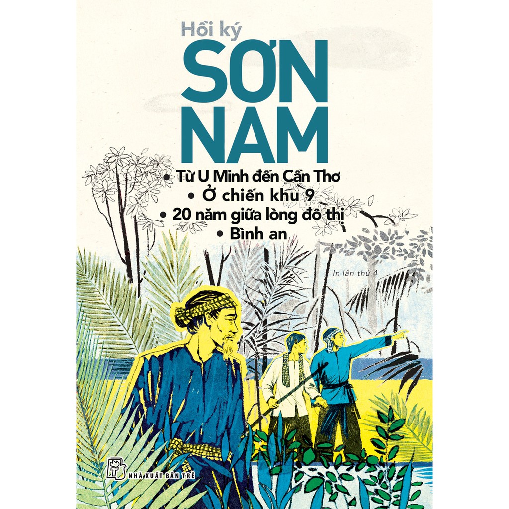 Sách từ u minh đến cần thơ; ở chiến khu 9; 20 năm giữa lòng đô thị; bình ansơn nam - nxb trẻ - bản quyền