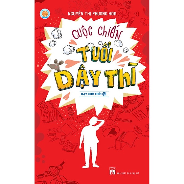 Cuộc Chiến Tuổi Dậy Thì - Dạy Con Thời @ ( PN )