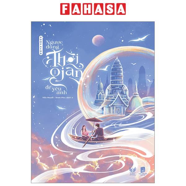 Fahasa - ngược dòng thời gian để yêu anh - tập 1 - tặng kèm bookmark ivory in 2 mặt
