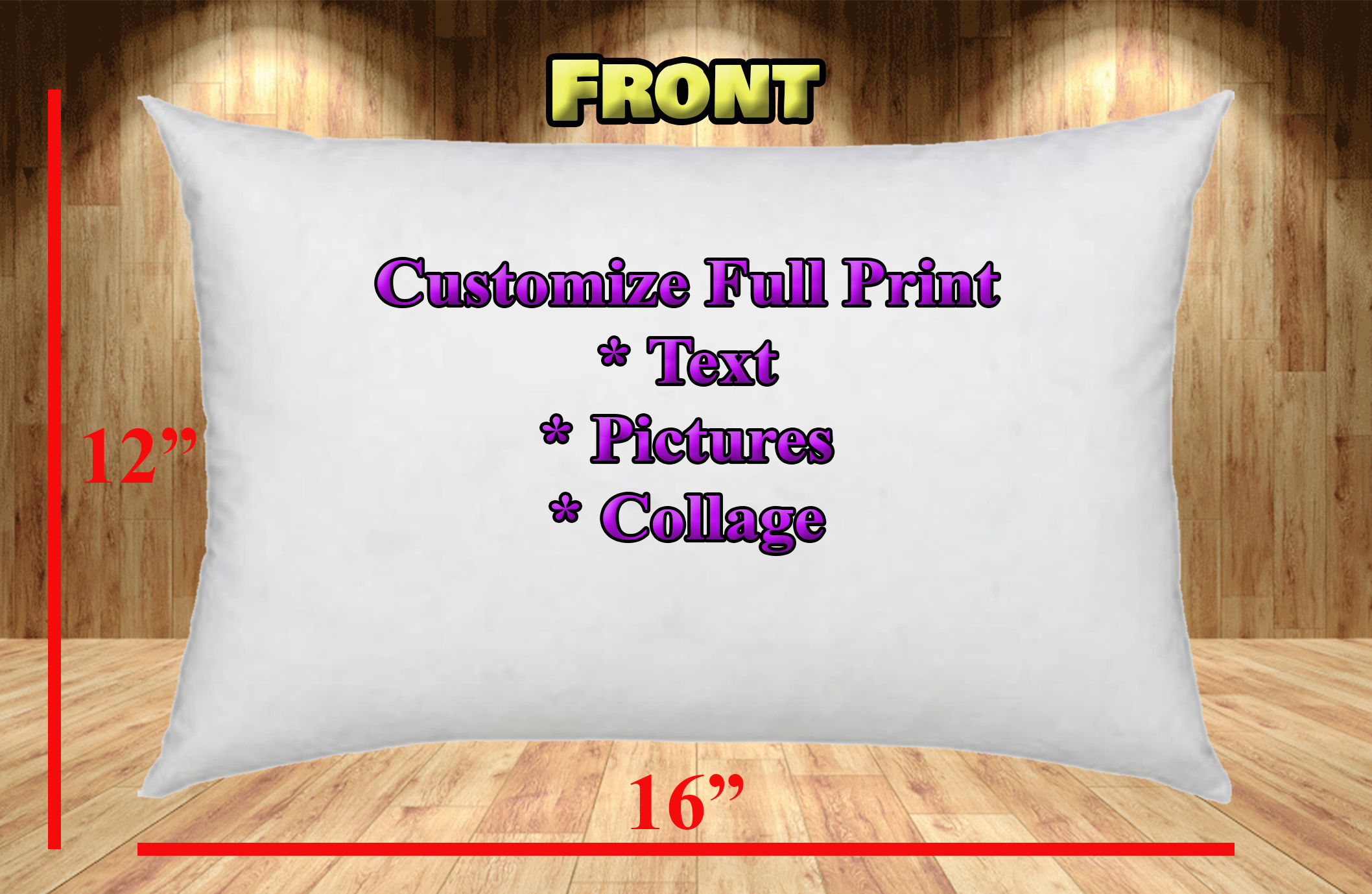 Customized Design your OWN Pillow 12x16 "Front & Back Print