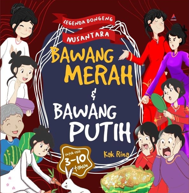 BAWANG MERAH & BAWANG PUTIH : LEGENDA DONGENG NUSANTARA | Lazada Indonesia