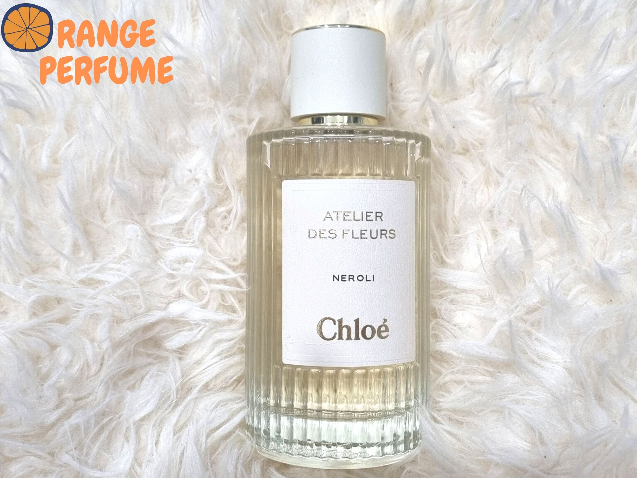 [Mẫu thử] Nước hoa Chloé Atelier des fleurs Neroli
