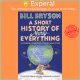 A Short History of Nearly Everything by Bill Bryson (UK edition, paperback). 