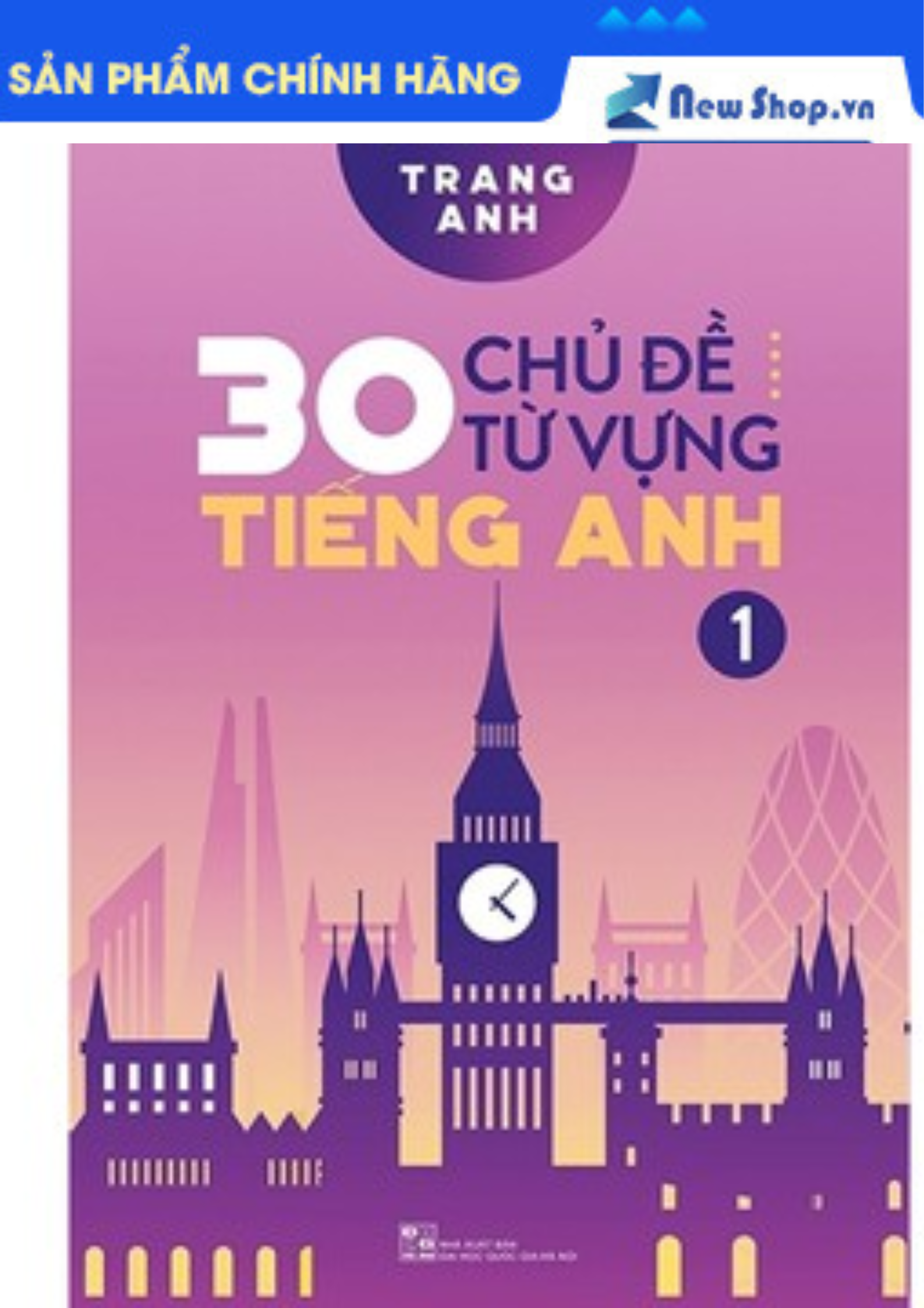 Sách - 30 Chủ Đề Từ Vựng Tiếng Anh - Tập 1 - Trang Anh - Newshop