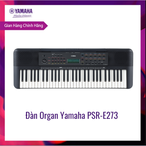 [Trả góp 0%] Đàn Organ (Keyboard) YAMAHA PSR-E273