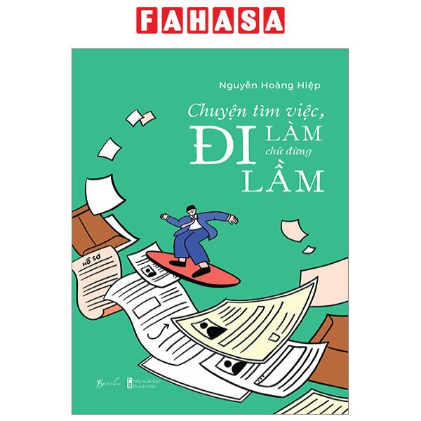 Fahasa - chuyện tìm việc, đi làm chứ đừng đi lầm