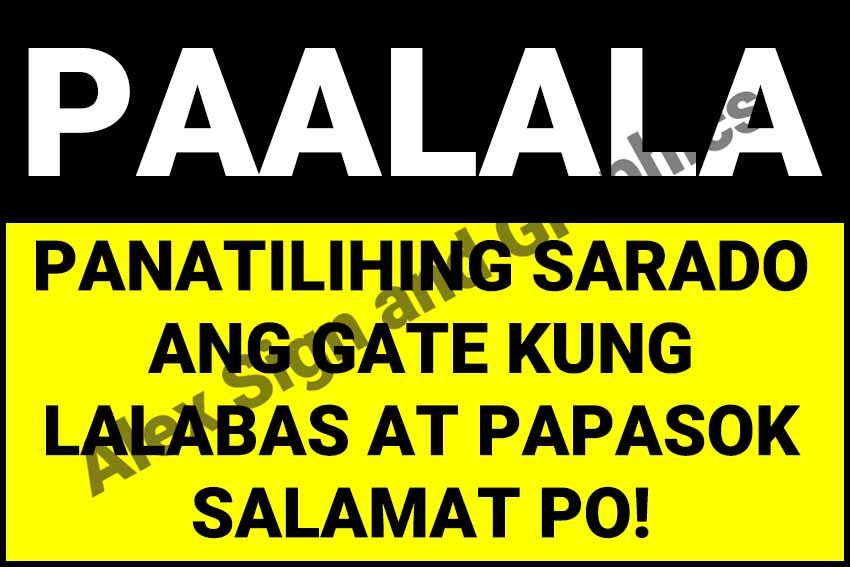 Paalala Panatilihing Sarado Ang Gate Kung Lalabas At Papasok Salamat Po Pvc Signage A4 Size 1725