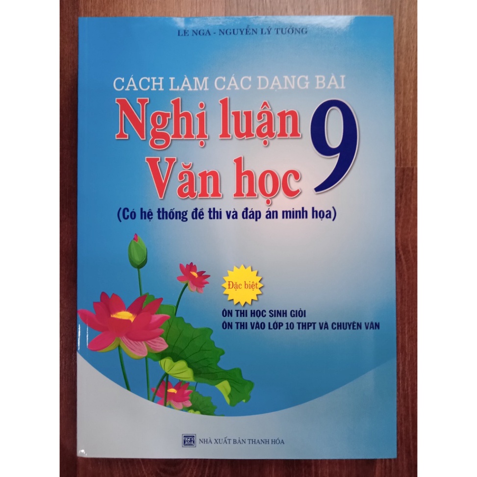 Sách - Cách làm các dạng bài nghị luận văn học 9