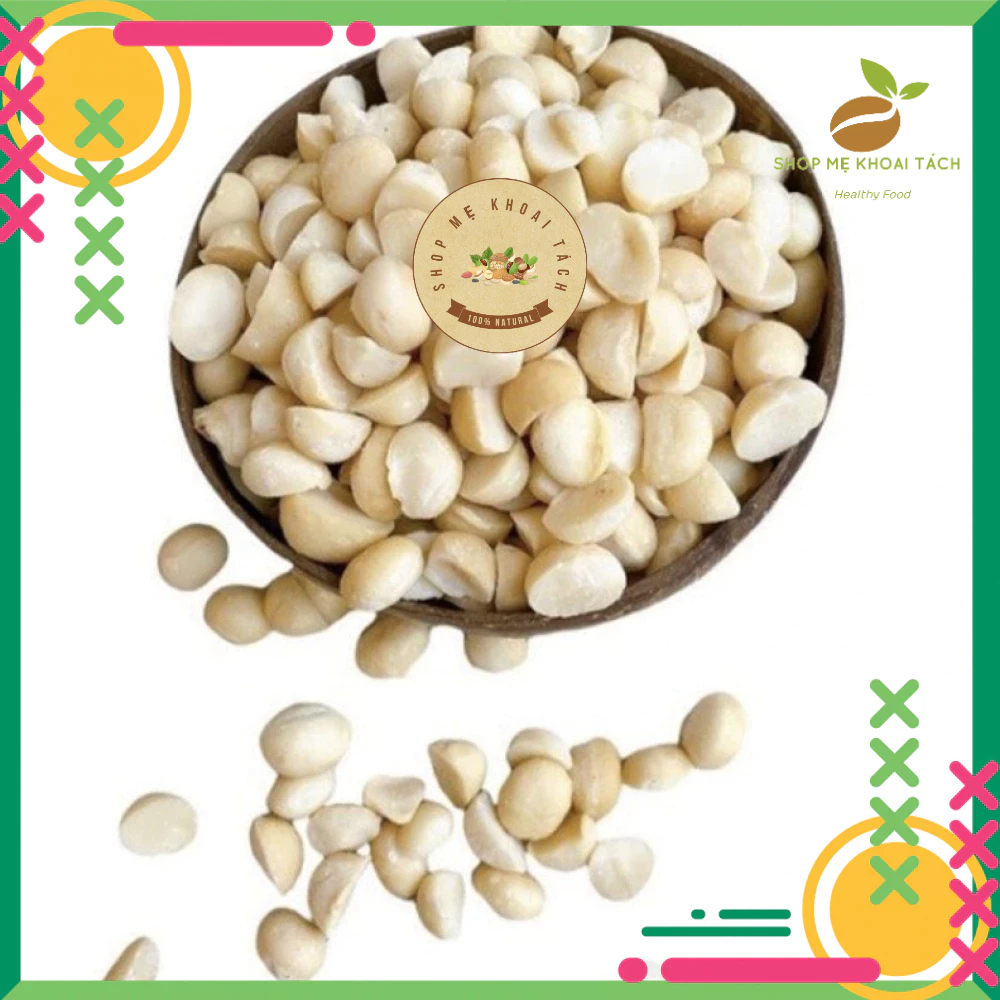 500G Nhân macca vỡ đôi đã tách vỏ Đak Lak đã sấy làm sữa hạt, làm bánh ngũ cốc hàng đẹp mới không hôi dầu