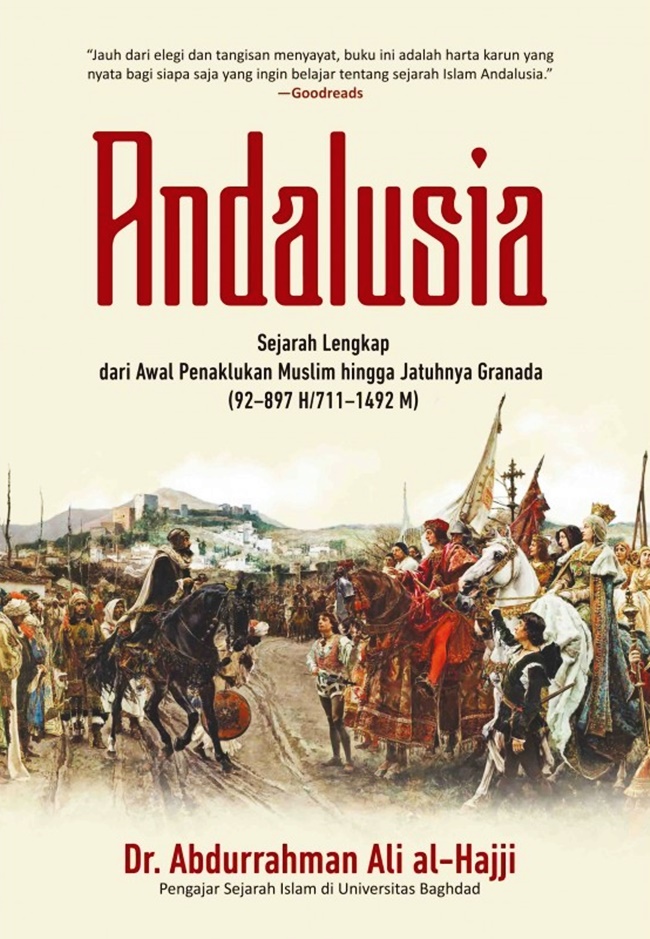 ANDALUSIA: SEJARAH LENGKAP DARI AWAL PENAKLUKAN MUSLIM HINGG | Lazada ...